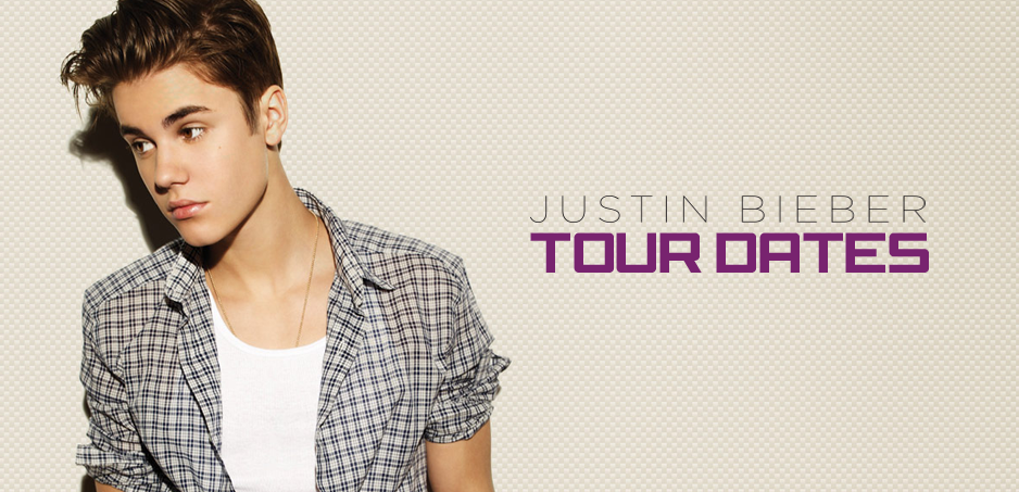 Justin Bieber Tour Dates